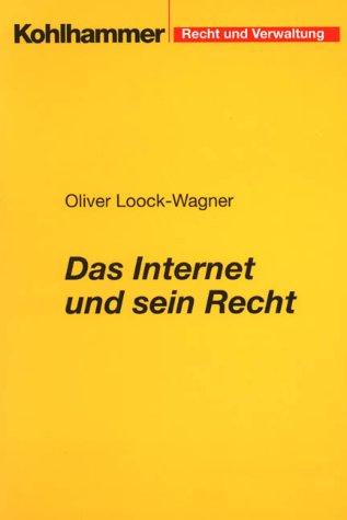 Das Internet und sein Recht. Ein problemorientierter Grundriss