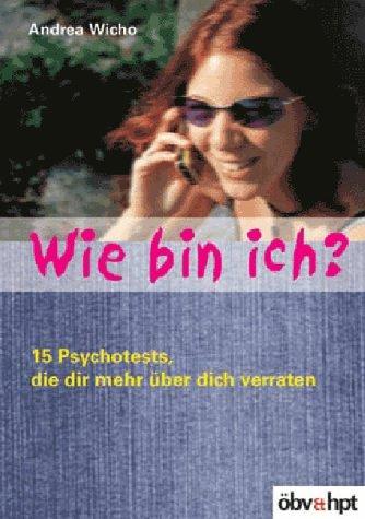 Wie bin ich? 15 Psychotests, die dir mehr über dich verraten