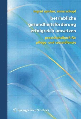 Betriebliche Gesundheitsfo rderung erfolgreich umsetzen