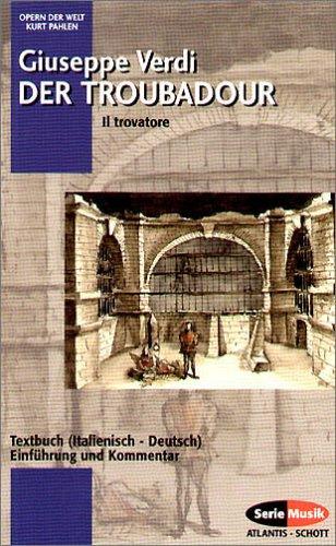 Der Troubadour. Il Trovatore. Textbuch Italienisch - Deutsch. ( Opern der Welt)