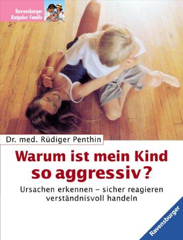 Warum ist mein Kind so aggressiv?