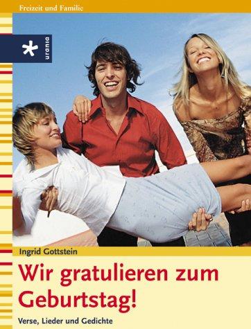 Wir gratulieren zum Geburtstag. 100 Verse, Lieder und Gedichte