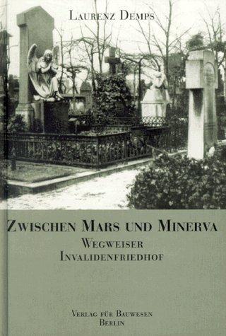 Zwischen Mars und Minerva. Wegweiser über den Invalidenfriedhof