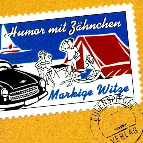 Humor mit Zähnchen. Markige Witze