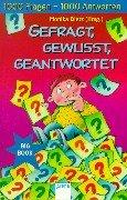 Gefragt, gewußt, geantwortet. (Big Book). 1000 Fragen - 1000 Antworten.