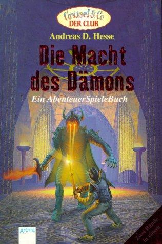 Die Macht des Dämons. Zwei AbenteuerSpieleBücher in einem Band.