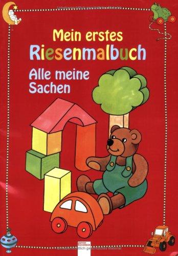 Mein erstes Riesenmalbuch. Alle meine Sachen