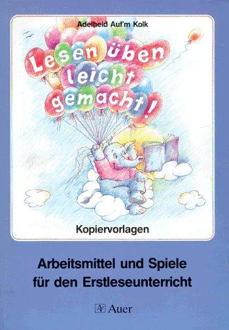 Lesen üben leicht gemacht. Kopiervorlagen. RSR. Arbeitsmittel und Spiele für den Erstleseunterricht.