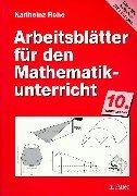 Arbeitsblätter für den Mathematikunterricht, 10. Jahrgangsstufe