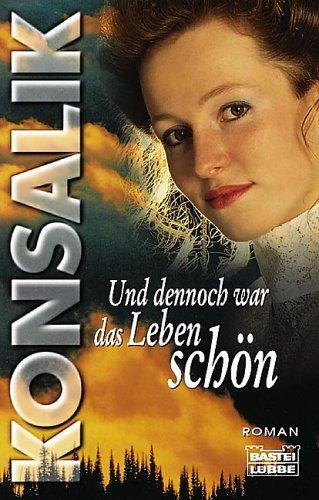 Und dennoch war das Leben schön. Roman