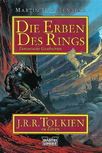 Die Erben des Rings. Fantastische Geschichten. J.R.R. Tolkien zu Ehren
