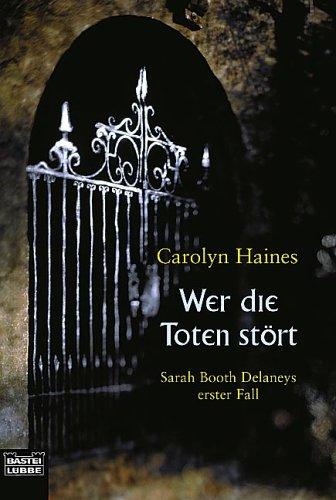 Wer die Toten stört. Sarah Booth Delaneys erster Fall