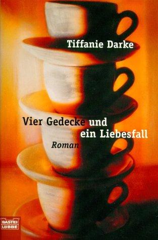 Vier Gedecke und ein Liebesfall