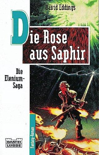 Die Elenium- Saga III. Die Rose aus Saphir. Fantasy- Roman