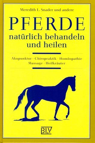 Pferde natürlich behandeln und heilen