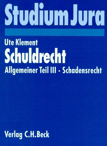 Schuldrecht, Allgemeiner Teil, Bd.3, Schadensrecht