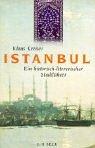 Istanbul. Ein historisch-literarischer Stadtführer