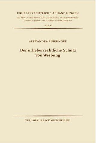 Der urheberrechtliche Schutz von Werbung. Nach österreichischem und deutschem Recht