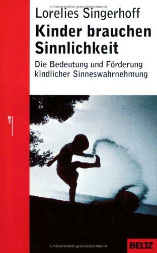 Kinder brauchen Sinnlichkeit