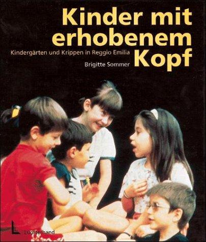 Kinder mit erhobenem Kopf. Kindergärten und Krippen in Reggio Emilia / Italien