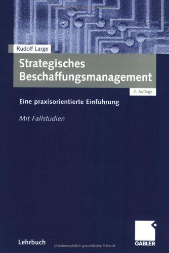 Strategisches Beschaffungsmanagement. Eine praxisorientierte Einführung