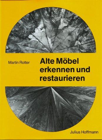 Alte Möbel erkennen und restaurieren