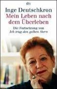 Mein Leben nach dem Überleben. Die Fortsetzung von 'Ich trug den gelben Stern'