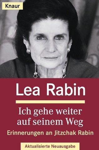 Ich gehe weiter auf seinem Weg. Erinnerungen an Jitzchak Rabin
