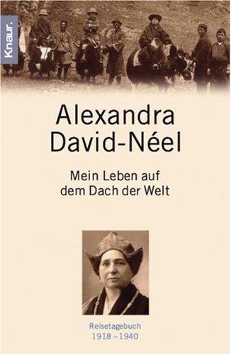 Mein Leben auf dem Dach der Welt. Reisetagebuch 1918-1940