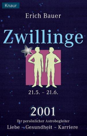 Ihr persönlicher Astroberater 2001. Zwillinge 21.05 - 21.06. Liebe, Gesundheit, Karriere