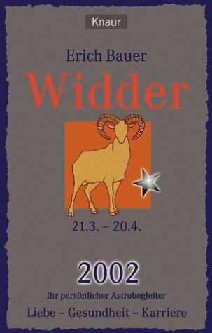 Ihr persönlicher Astrobegleiter 2002. Widder 21.03. - 20.04. Liebe, Gesundheit, Karriere
