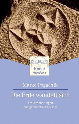 Die Erde wandelt sich. Erdveränderungen aus geomantischer Sicht