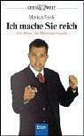 Ich mache Sie reich. Der Mann, der Millionäre macht
