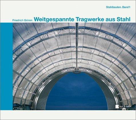 Weitgespannte Tragwerke Aus Stahl