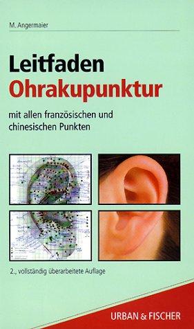 Leitfaden Ohrakupunktur. Mit allen französischen und chinesischen Punkten