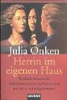Herrin im eigenen Haus