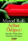Selber Ödipus. Aus der Praxis eines Kinderpsychologen