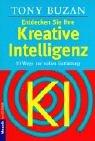 Entdecken sie ihre Kreative Intelligenz. 10 Wege zur vollen Entfaltung