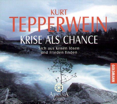 Krise als Chance. CD. Sich aus Krisen lösen und Frieden finden