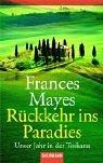 Rückkehr ins Paradies. Unser Jahr in der Toscana