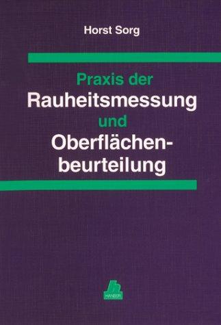 Praxis der Rauheitsmessung und Oberflächenbeurteilung