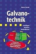 Galvanotechnik. Grundlagen, Verfahren, Praxis