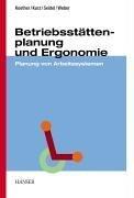 Betriebsstättenplanung und Ergonomie