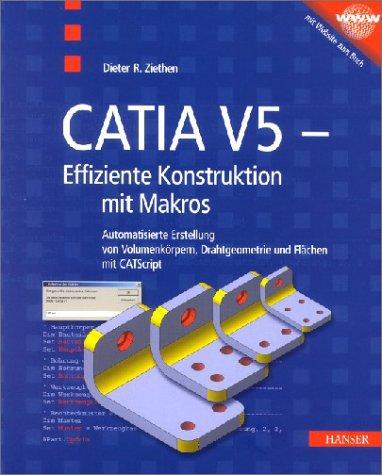 CATIA V5 - Effizientes Konstruieren mit Makros