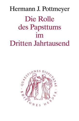 Die Rolle des Papsttums im Dritten Jahrtausend