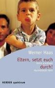 Eltern setzt euch durch. Keine unnötigen Machtkämpfe mehr