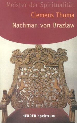 Rabbi Nachman. Meister der Spiritualität