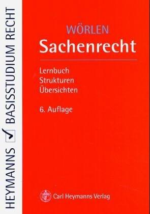 Sachenrecht. Lernbuch - Strukturen - Übersichten