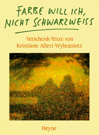 Farbe will ich, nicht Schwarzweiss