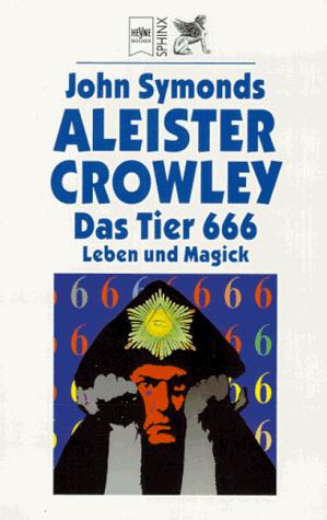 Aleister Crowley - das Tier 666